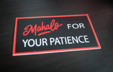Mahalo For Your Patience - Die Cut Vinyl
